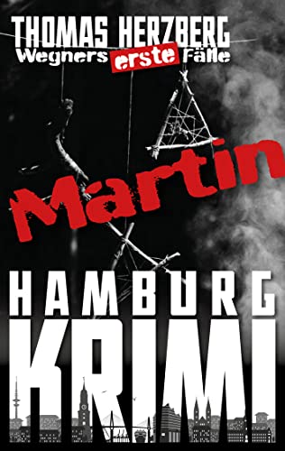 Martin (Wegners erste Fälle): Hamburg Krimi