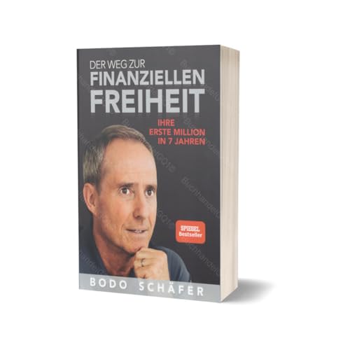 Der Weg zur finanziellen Freiheit Bodo Schäfer Ihre erste Million in 7 Jahren Erfolgsbuch erfolgreich neuste Ausgabe