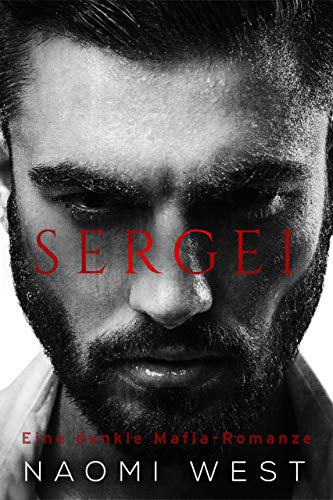 Sergei: Eine dunkle Mafia-Romanze (Benedikt Bratva) (Der Club der düsteren Gentlemen)