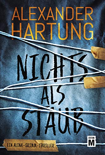 Nichts als Staub (Alina Grimm 1)