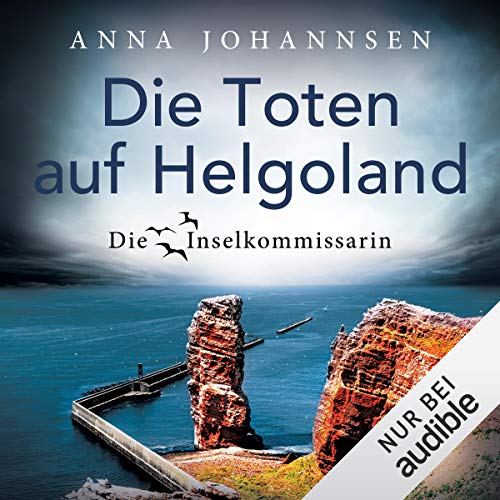 Die Toten auf Helgoland: Die Inselkommissarin 7