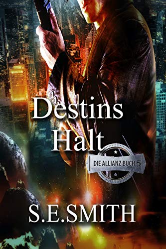 Destins Halt: Die Allianz Buch 5