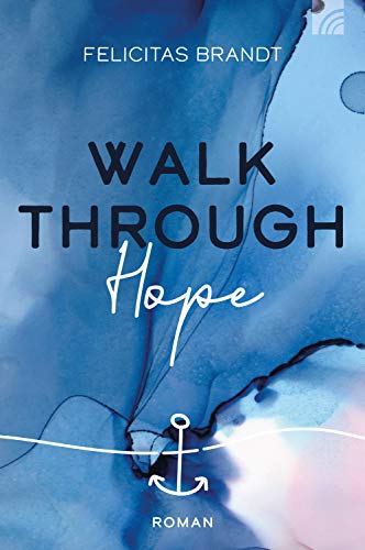 Walk through HOPE (Faith.Hope.Love 2)