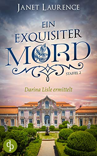 Ein exquisiter Mord (Darina Lisle ermittelt - Staffel 2 5)