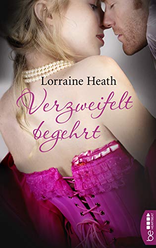 Verzweifelt begehrt: Roman (Scoundrels of St. James 4)