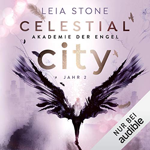 Celestial City - Akademie der Engel Jahr 2: Akademie der Engel 2