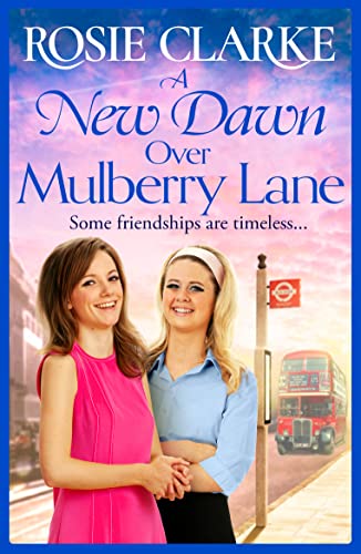 A New Dawn Over Mulberry Lane: A heartwarming historical read from the bestselling Mulberry Lane series (The Mulberry Lane Series Book 8)