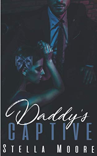 Daddy's Captive: A Dark Mafia Romance