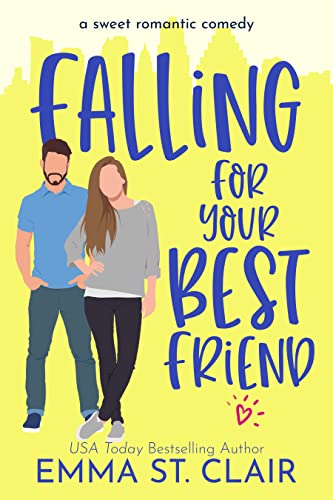 Falling for Your Best Friend: a Sweet Romantic Comedy (Love Clichés Sweet RomCom Book 4)