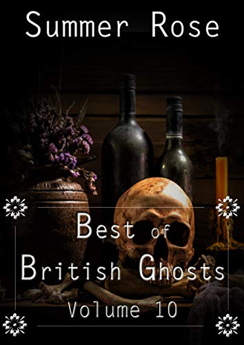 Best of British Ghosts Vol 10 (The Best of British Ghosts) (English Edition)