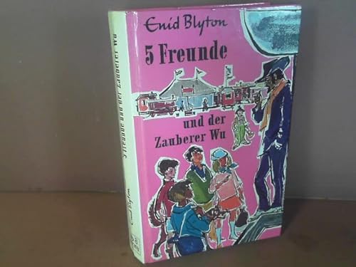 5 (Fünf) Freunde und der Zauberer Wu. - Eine spannende Geschichte für Jungen und Mädchen.