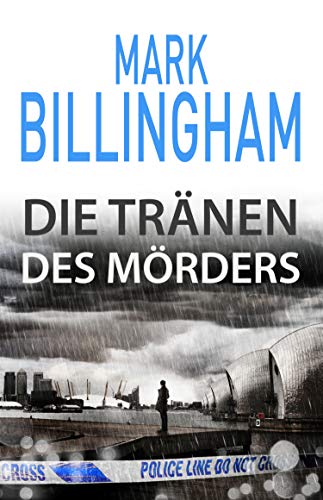 Die Tränen des Mörders: Ein rasanter und spannender Thriller (Tom Thorne 2)