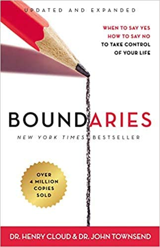 Boundaries When to Say Yes How to Say No To Take Control of Your Life Paperback 2 Nov 2017