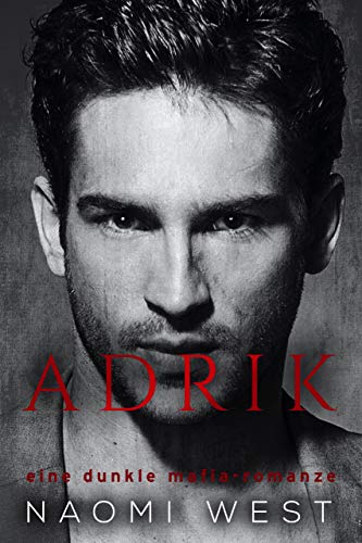 Adrik: Eine dunkle Mafia-Romanze (Sokolov Mafia) (Der Club der düsteren Gentlemen)