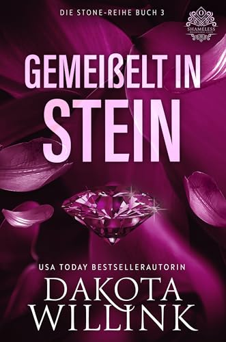 Gemeißelt in Stein (Die Stone-Reihe 3)