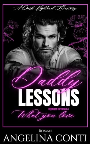 DADDY LESSONS: What you love (Highland Devotion 4)