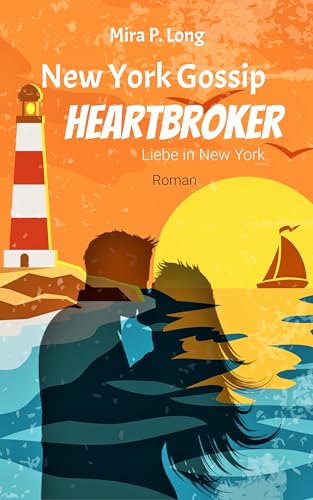 Liebesroman New York Gossip-Heart Broker, Liebe in New York: Liebesroman kindle deutsch