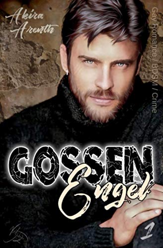 Gossenengel - 1: Gay Romance / BDSM / Crime