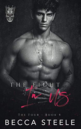 The Fight In Us: A Brother's Best Friend College Romance (The Four, Band 4)