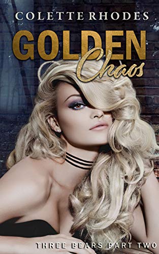 Golden Chaos: Three Bears Duet (Cheeky Fairy Tales Book 2)