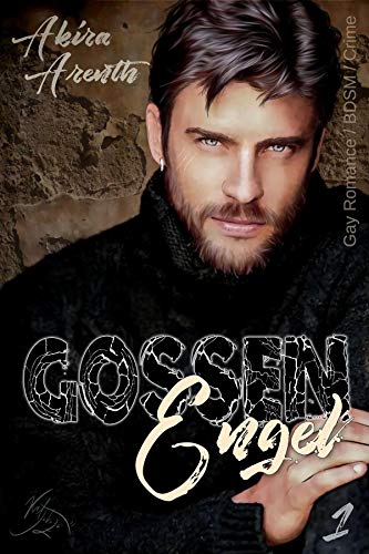 Gossenengel - 1: Gay Romance / BDSM / Crime