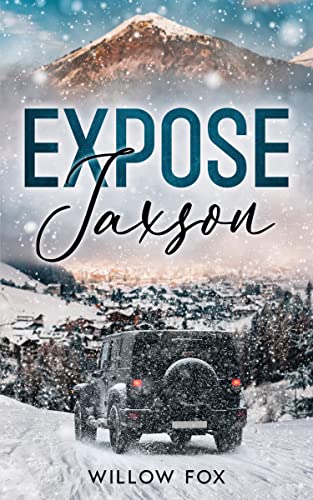 Expose: Jaxson: A Single Dad Slow Burn Romance (Eagle Tactical Book 1)