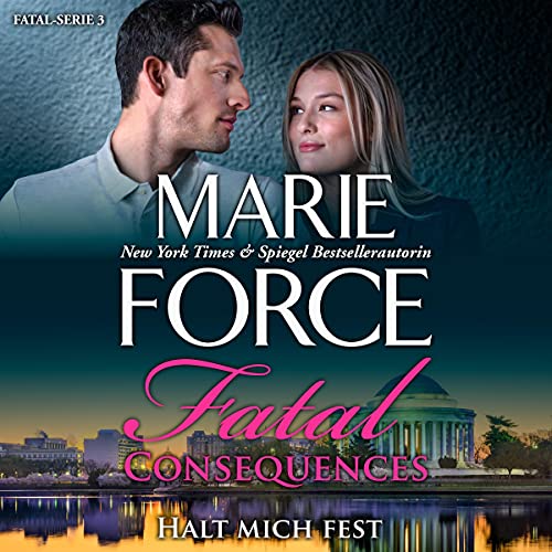 Fatal Consequences: Halt mich fest (Fatal Serie 3)
