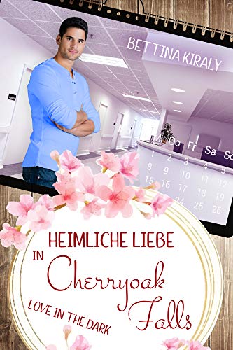 Heimliche Liebe in Cherryoak Falls: Love in the dark - Cherryoak Falls 2