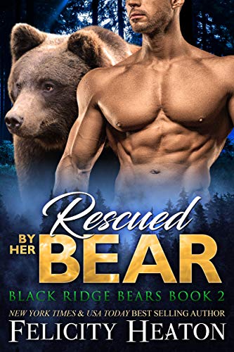 Rescued by her Bear: A Fated Mates Bear Shifter Romance (Black Ridge Bears Shifter Romance Series Book 2)