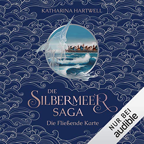 Die Fließende Karte: Die Silbermeer-Saga 2
