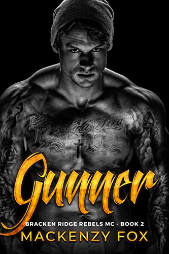 Gunner: Bracken Ridge Rebels MC (Book 2) (Bracken Ridge Rebels M.C. Series)