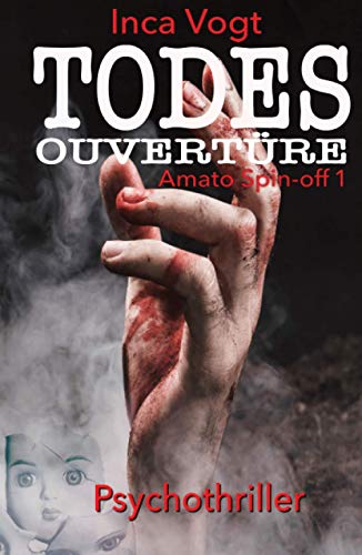 TODES OUVERTÜRE, Amato Spin-off 1: Psychothriller