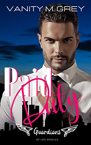 Paid Duty : Bodyguard in Love (Guardians of Los Angeles)