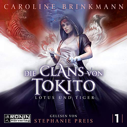 Lotus und Tiger: Die Clans von Tokito 1