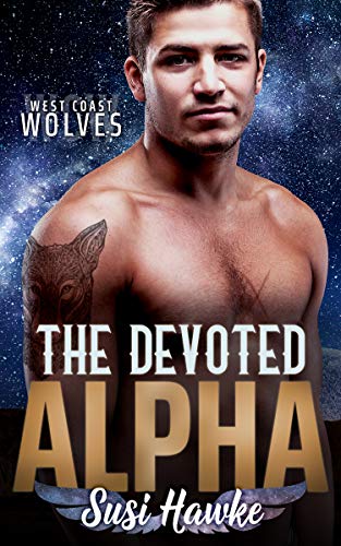 The Devoted Alpha (West Coast Wolves Book 3)