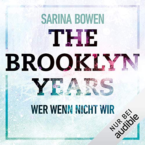 The Brooklyn Years - Wer wenn nicht wir: Brooklyn Years 3