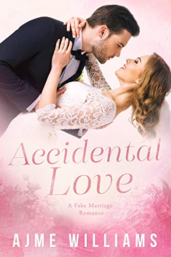 Accidental Love: Ein Scheinehen-Roman von (Fake Marriage (German Translation) 1)