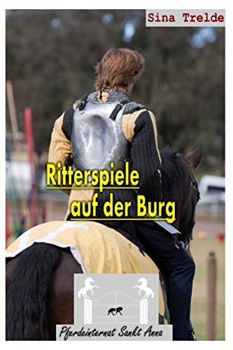 Ritterspiele auf der Burg (Pferdeinternat Sankt Anna, Band 14)