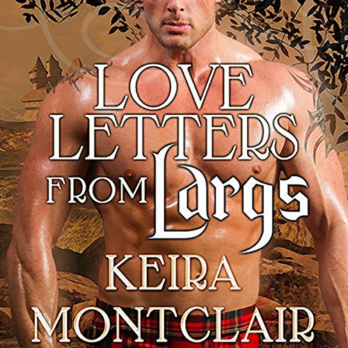 Love Letters from Largs: Brodie and Celestina (The Clan Grant Series)