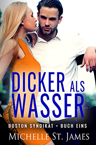 Dicker als Wasser (Boston Syndikat 1)