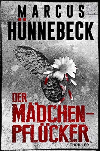 Der Mädchenpflücker: Thriller (Drosten und Sommer)