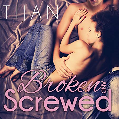 Broken and Screwed (The BS Series)