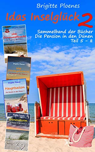 Idas Inselglück 2: Sammelband der Bücher Die Pension in den Dünen Teil 5 - 8