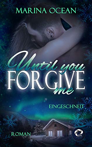 Until You Forgive Me: Eingeschneit