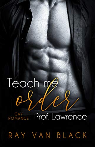 Teach me order, Prof. Lawrence: Gay Romance