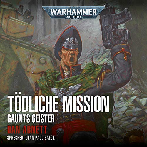 Tödliche Mission: Warhammer 40.000 - Gaunts Geister 6