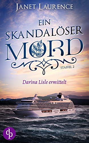 Ein skandalöser Mord (Darina Lisle ermittelt - Staffel 2 6)