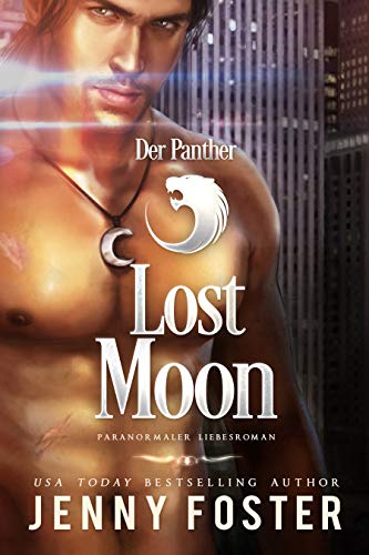 Der Panther: Lost Moon: Paranormaler Liebesroman (Darkest Savage 2)