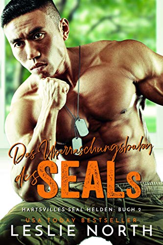 Das Überraschungsbaby des SEALs (Hartsvilles SEAL Helden 2)