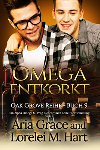 Omega Entkorkt (Oak Grove 9)